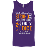 We don't know how strong we are...Leukemia Awareness Tank Top