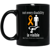 Not Every disability is visible! MS Awareness Mug