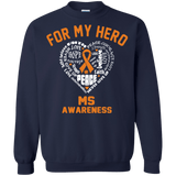 For My Hero Multiple Sclerosis Awareness Long sleeve & Crewneck