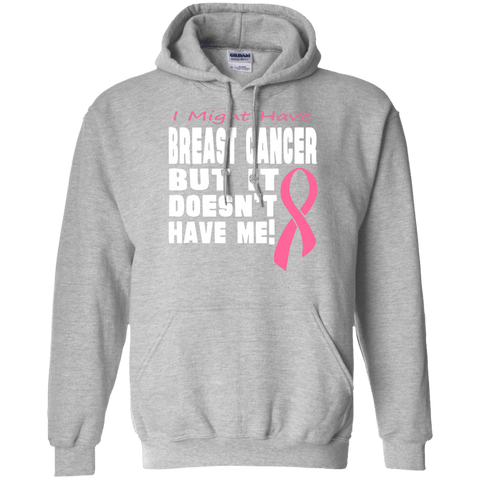 Breast Cancer Doesn't Have Me! Hoodie - The Awareness Store