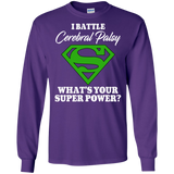 I Battle Cerebral Palsy! Long Sleeve T-Shirt