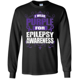 I Wear Purple for Epilepsy Awareness! Long Sleeve T-Shirt