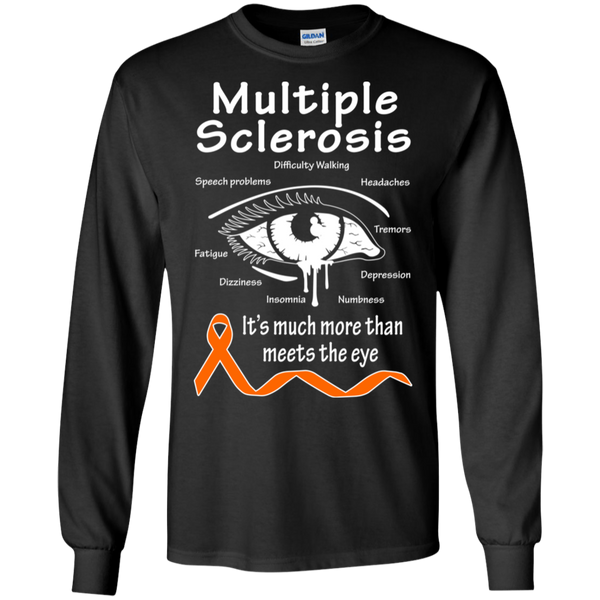 More than meets the Eye! MS Awareness Long Sleeve T-Shirt
