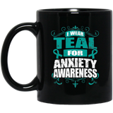I Wear Teal for Anxiety Awareness! Mug