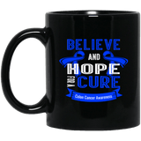 Believe and Hope for a Cure Colon Cancer Awareness Mug