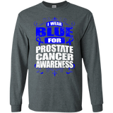 I Wear Blue for Prostate Cancer Awareness! Long Sleeve T-Shirt