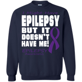 I Might Have Epilepsy... Long Sleeved & Sweater