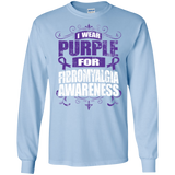 I Wear Purple for Fibromyalgia Awareness! Long Sleeve T-Shirt