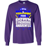 I Wear Blue & Yellow for Down Syndrome Awareness! Long Sleeve T-Shirt