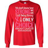 How strong we are! Breast Cancer Awareness Long Sleeved