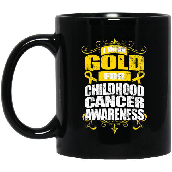 I Wear Gold for Childhood Cancer Awareness! Mug