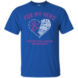 For My Hero...Pancreatic Cancer Awareness T-Shirt