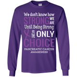 We don't know how Strong we are...Pancreatic Cancer Awareness Kids Collection