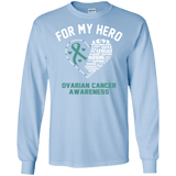 For My Hero... Ovarian Cancer Awareness Long Sleeved T-Shirt & Crewneck