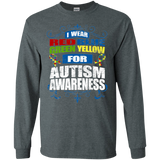 I Wear Colours for Autism Awareness! Long Sleeve T-Shirt
