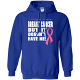 Breast Cancer Doesn't Have Me! Hoodie