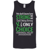 We don't know how strong we are Cerebral Palsy Awareness Tank Top