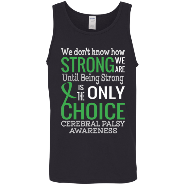 We don't know how strong we are Cerebral Palsy Awareness Tank Top