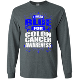 I Wear Blue for Colon Cancer Awareness! Long Sleeve T-Shirt