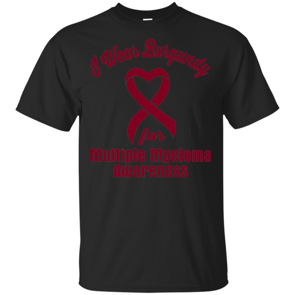 I Wear Burgundy! Multiple Myeloma Awareness T-shirt
