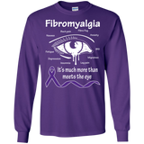 More than meets the Eye! Fibromyalgia Awareness Long Sleeve T-Shirt