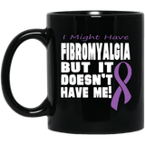 Fibromyalgia Doesn't Have Me... Mug