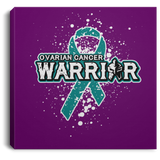 Warrior! Ovarian Cancer Awareness Canvas