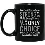 How Strong we are! Brain Cancer Awareness Mug