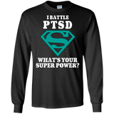 I Battle PTSD! Long Sleeve T-Shirt - The Awareness Store