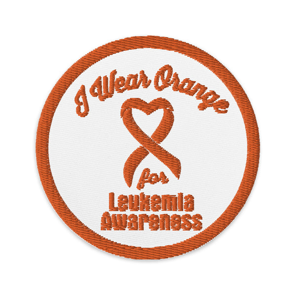 I wear Orange for Leukemia Awareness Embroidered Patch