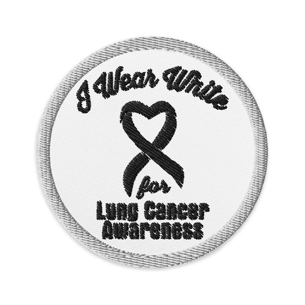 I wear White for Lung Cancer Awareness Embroidered Patch
