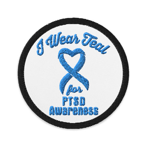 I wear Teal for PTSD Awareness Embroidered Patch - The Awareness Store