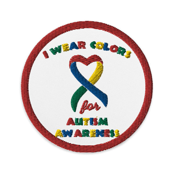 I wear Colors for Autism Awareness Embroidered Patch