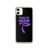 Alzheimer's Awareness Always Focus on the Good iPhone Case - The Awareness Store