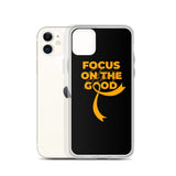 Leukemia Awareness Always Focus on the Good iPhone Case