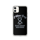 Brain Cancer Awareness I Wear Gray iPhone Case