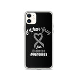 Diabetes Awareness I Wear Gray iPhone Case