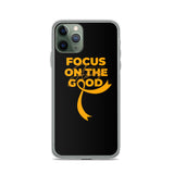 Leukemia Awareness Always Focus on the Good iPhone Case