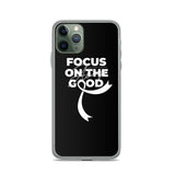 Lung Cancer Awareness Always Focus on the Good iPhone Case