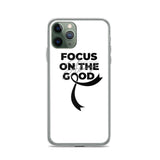 Melanoma Awareness Always Focus on the Good iPhone Case - The Awareness Store