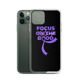 Pancreatic Cancer Awareness Always Focus on the Good iPhone Case - The Awareness Store
