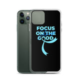 Stomach Cancer Awareness Always Focus on the Good iPhone Case