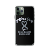 Brain Cancer Awareness I Wear Gray iPhone Case