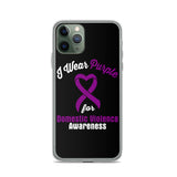 Domestic Violence Awareness I Wear Purple iPhone Case