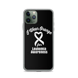 Leukemia Awareness I Wear Orange iPhone Case