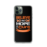 Multiple Sclerosis Awareness Believe & Hope for a Cure iPhone Case