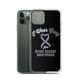 Brain Cancer Awareness I Wear Gray iPhone Case