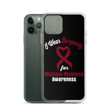 Multiple Myeloma Awareness I Wear Burgundy iPhone Case