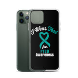 PTSD Awareness I Wear Teal iPhone Case