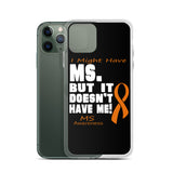 Multiple Sclerosis Awareness I Might Have iPhone Case